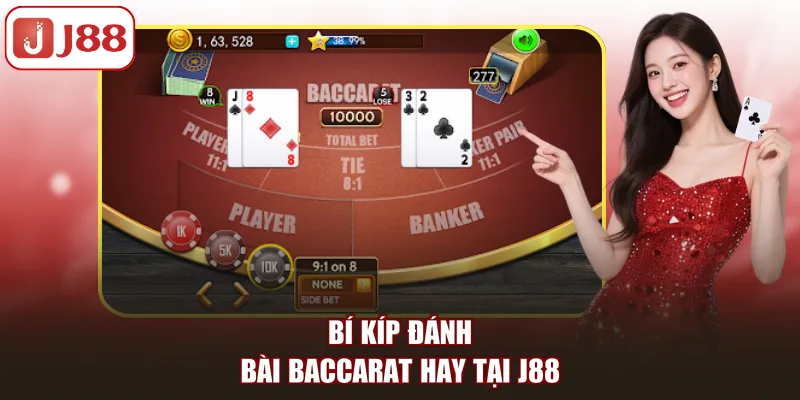 Bí kíp đánh bài Baccarat hay tại J88