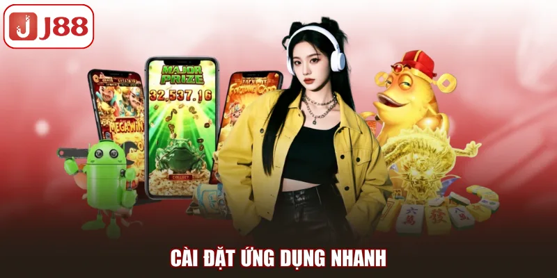 Cài đặt ứng dụng nhanh