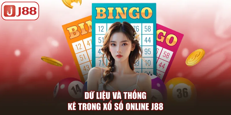 Dữ liệu và thống kê trong xổ số online J88