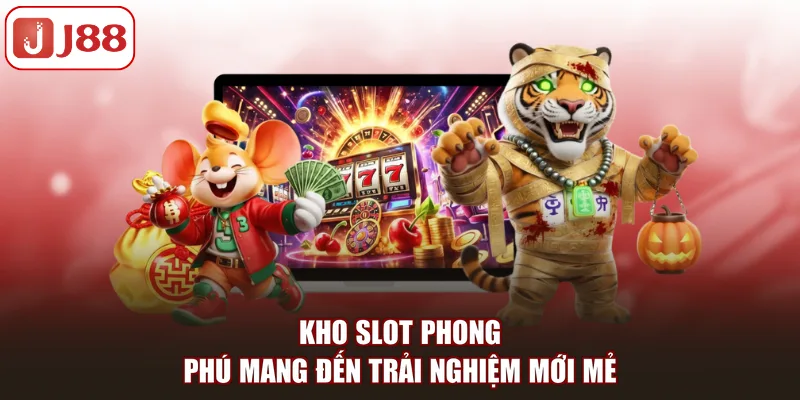 Kho slot phong phú mang đến trải nghiệm mới mẻ