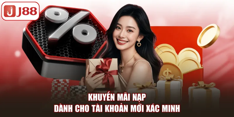 Khuyến mãi nạp dành cho tài khoản mới xác minh