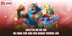 Scatter nổ hũ