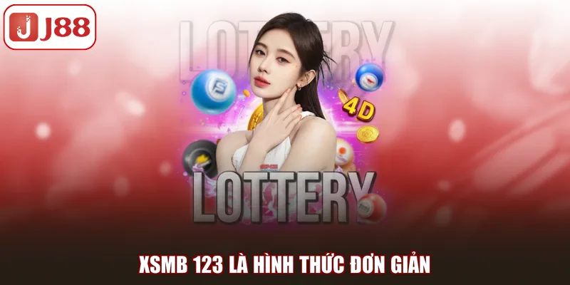 XSMB 123 là hình thức đơn giản