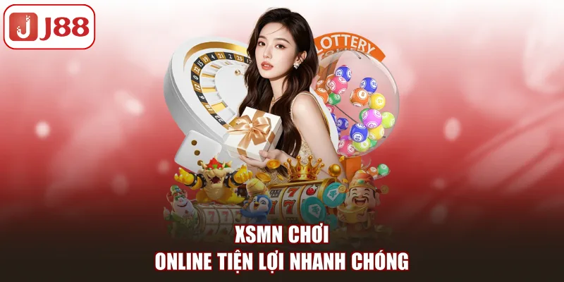 XSMN chơi online tiện lợi nhanh chóng